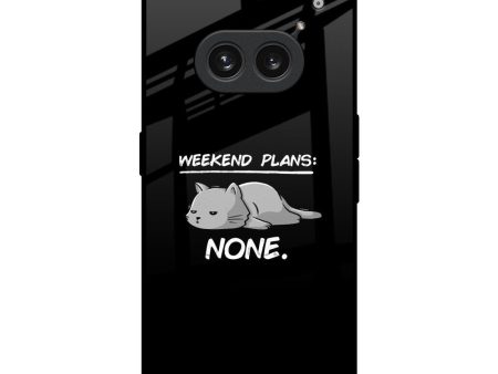 Weekend Plans Glass Case for Nothing Phone 2a Plus Online Sale