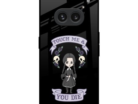 Touch Me & You Die Glass Case for Nothing Phone 2a 5G Hot on Sale